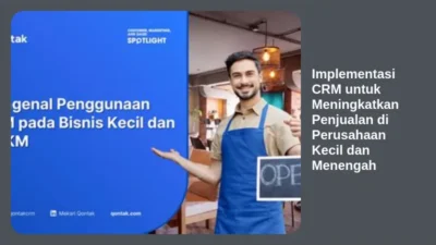 Implementasi CRM untuk Meningkatkan Penjualan di Perusahaan Kecil dan Menengah