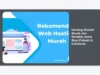Hosting Shared Murah dan Reliable untuk Blog Pribadi di Indonesia