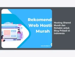 Hosting Shared Murah dan Reliable untuk Blog Pribadi di Indonesia