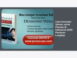 Cara Investasi Saham untuk Pemula di Indonesia 2024: Panduan Lengkap