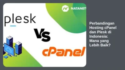 Perbandingan Hosting cPanel dan Plesk di Indonesia: Mana yang Lebih Baik?