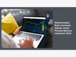 Rekomendasi Buku Investasi Saham untuk Pemula Bahasa Indonesia 2024