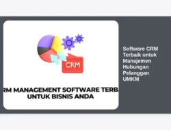 Software CRM Terbaik untuk Manajemen Hubungan Pelanggan UMKM