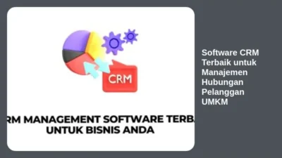 Software CRM Terbaik untuk Manajemen Hubungan Pelanggan UMKM