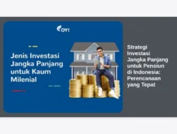 Strategi Investasi Jangka Panjang untuk Pensiun di Indonesia: Perencanaan yang Tepat