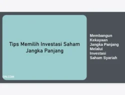 Membangun Kekayaan Jangka Panjang Melalui Investasi Saham Syariah