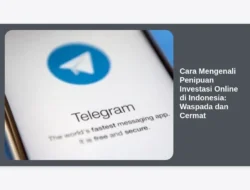 Cara Mengenali Penipuan Investasi Online di Indonesia: Waspada dan Cermat