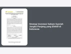 Strategi Investasi Saham Syariah Jangka Panjang yang Efektif di Indonesia
