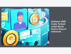 Software CRM Gratis Terbaik untuk Bisnis Online Shop di Indonesia