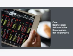 Cara Berinvestasi Saham Online Secara Aman dan Terpercaya