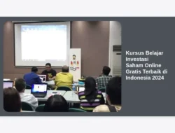 Kursus Belajar Investasi Saham Online Gratis Terbaik di Indonesia 2024