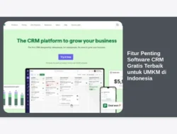 Fitur Penting Software CRM Gratis Terbaik untuk UMKM di Indonesia
