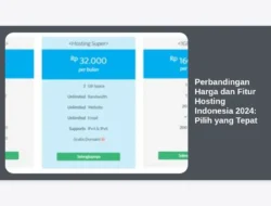 Perbandingan Harga dan Fitur Hosting Indonesia 2024: Pilih yang Tepat