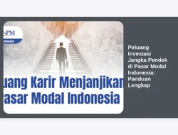 Peluang Investasi Jangka Pendek di Pasar Modal Indonesia: Panduan Lengkap