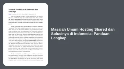 Masalah Umum Hosting Shared dan Solusinya di Indonesia: Panduan Lengkap