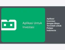 Aplikasi Investasi dengan Biaya Terendah untuk Pelajar Indonesia