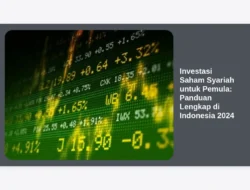Investasi Saham Syariah untuk Pemula: Panduan Lengkap di Indonesia 2024