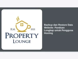 Backup dan Restore Data Website: Panduan Lengkap untuk Pengguna Hosting