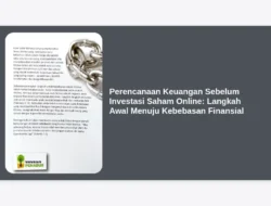 Perencanaan Keuangan Sebelum Investasi Saham Online: Langkah Awal Menuju Kebebasan Finansial