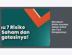 Memahami Risiko Investasi Saham Online dan Cara Mengatasinya