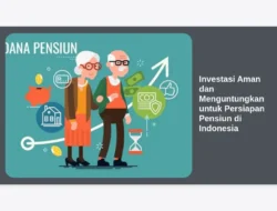 Investasi Aman dan Menguntungkan untuk Persiapan Pensiun di Indonesia