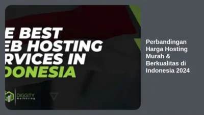 Perbandingan Harga Hosting Murah & Berkualitas di Indonesia 2024