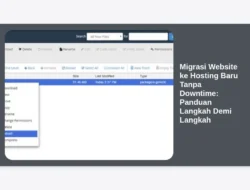 Migrasi Website ke Hosting Baru Tanpa Downtime: Panduan Langkah Demi Langkah