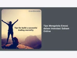 Tips Mengelola Emosi dalam Investasi Saham Online