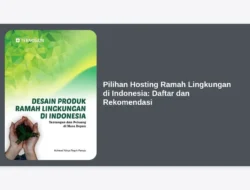Pilihan Hosting Ramah Lingkungan di Indonesia: Daftar dan Rekomendasi