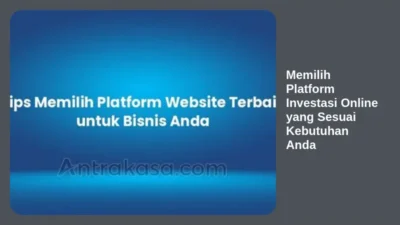 Memilih Platform Investasi Online yang Sesuai Kebutuhan Anda