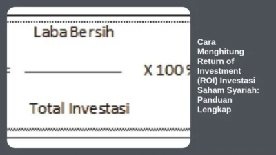 Cara Menghitung Return of Investment (ROI) Investasi Saham Syariah: Panduan Lengkap