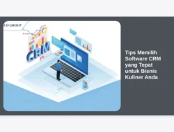 Tips Memilih Software CRM yang Tepat untuk Bisnis Kuliner Anda
