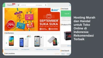 Hosting Murah dan Handal untuk Toko Online di Indonesia: Rekomendasi Terbaik