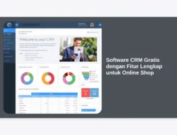 Software CRM Gratis dengan Fitur Lengkap untuk Online Shop