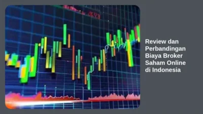 Review dan Perbandingan Biaya Broker Saham Online di Indonesia