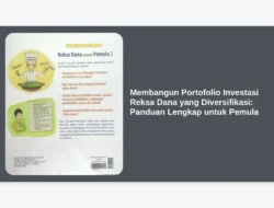 Membangun Portofolio Investasi Reksa Dana yang Diversifikasi: Panduan Lengkap untuk Pemula