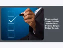 Rekomendasi Saham Syariah Terbaik untuk Pemula dengan Risiko Rendah