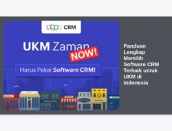 Panduan Lengkap Memilih Software CRM Terbaik untuk UKM di Indonesia