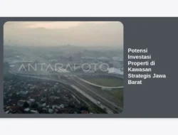 Potensi Investasi Properti di Kawasan Strategis Jawa Barat