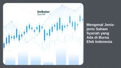 Mengenal Jenis-jenis Saham Syariah yang Ada di Bursa Efek Indonesia