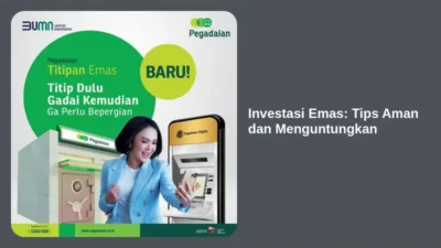 Investasi Emas: Tips Aman dan Menguntungkan