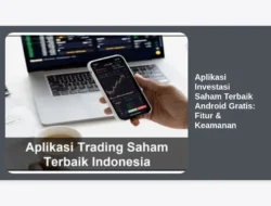 Aplikasi Investasi Saham Terbaik Android Gratis: Fitur & Keamanan