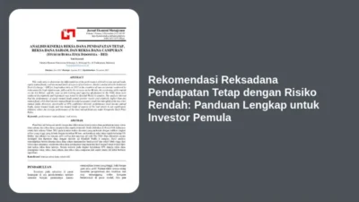Rekomendasi Reksadana Pendapatan Tetap dengan Risiko Rendah: Panduan Lengkap untuk Investor Pemula