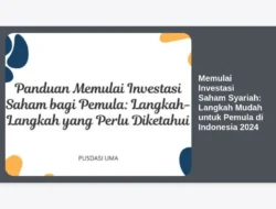 Memulai Investasi Saham Syariah: Langkah Mudah untuk Pemula di Indonesia 2024