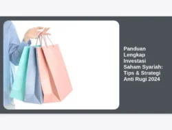 Panduan Lengkap Investasi Saham Syariah: Tips & Strategi Anti Rugi 2024