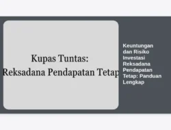 Keuntungan dan Risiko Investasi Reksadana Pendapatan Tetap: Panduan Lengkap