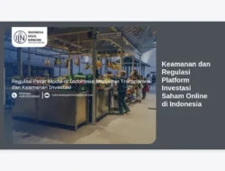 Keamanan dan Regulasi Platform Investasi Saham Online di Indonesia