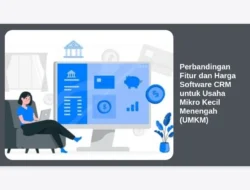 Perbandingan Fitur dan Harga Software CRM untuk Usaha Mikro Kecil Menengah (UMKM)