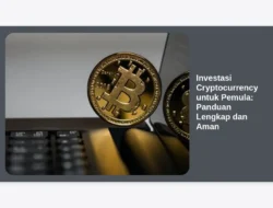 Investasi Cryptocurrency untuk Pemula: Panduan Lengkap dan Aman