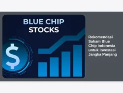 Rekomendasi Saham Blue Chip Indonesia untuk Investasi Jangka Panjang